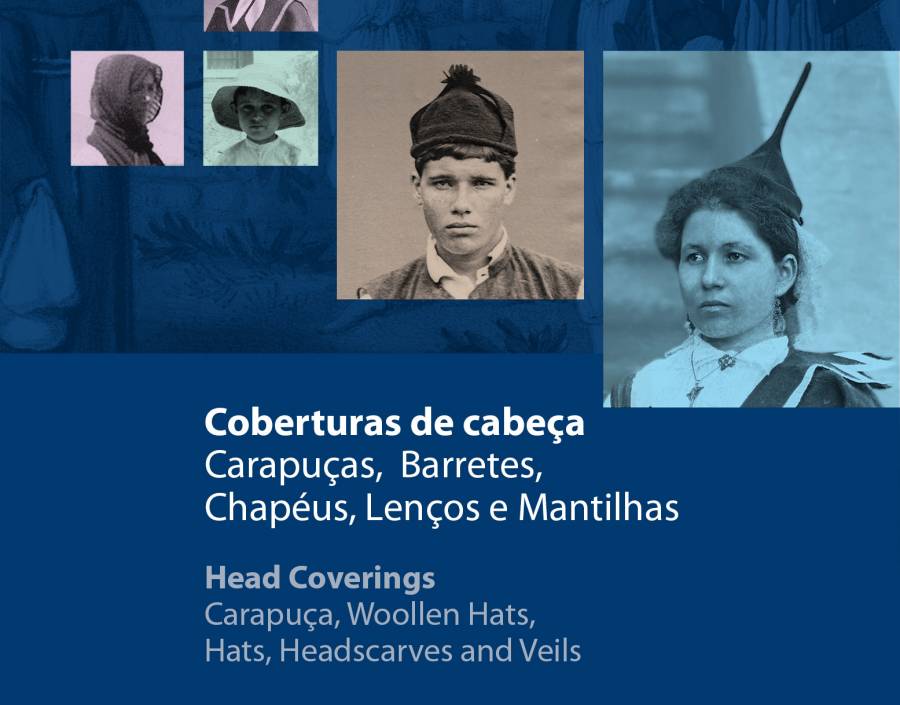 Exhibition Head Coverings: Carapuça, Woolen Hats, Hats, Headscarves and Veils