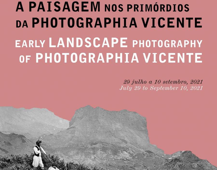 Exposição temporária “A Paisagem nos Primórdios da Photographia Vicente”