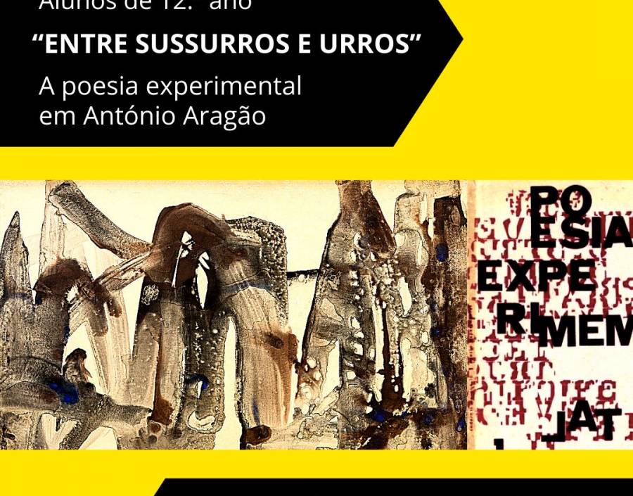Oficina criativa: “Entre sussurros e urros” - a poesia experimental em António Aragão.
