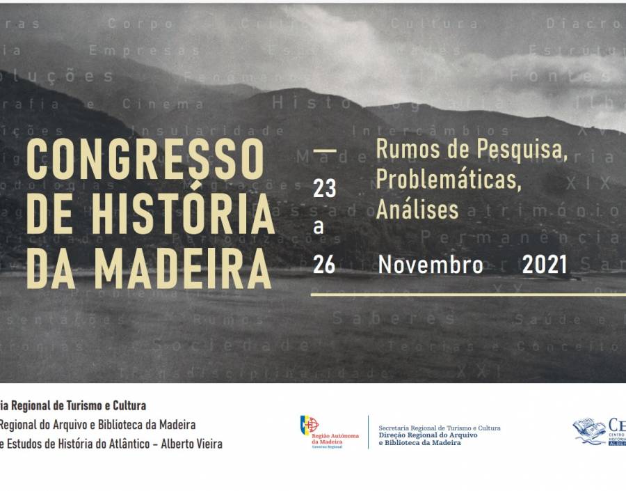 “Congresso de História da Madeira - Rumos de Pesquisa, Problemáticas, Análises”
