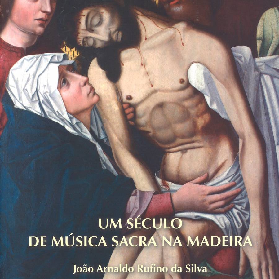 Um Século de Música Sacra Na Madeira (vols. I e II) 