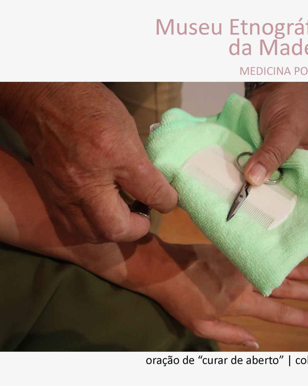 Medicina Popular - Oração de “curar de aberto”