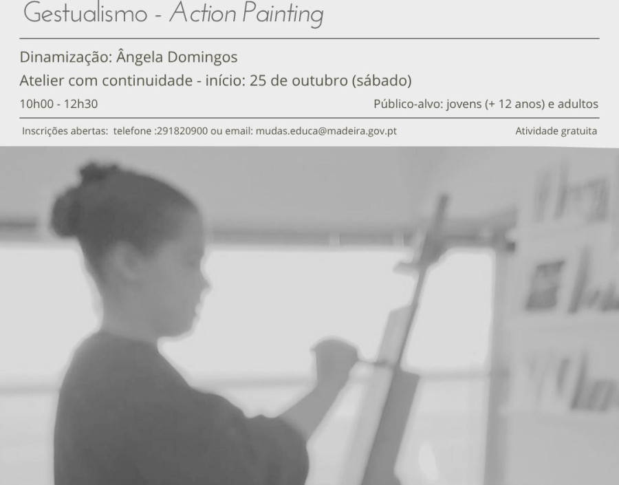 Atelier de Expressão Plástica - Pintura “Gestualismo - Action Painting”.