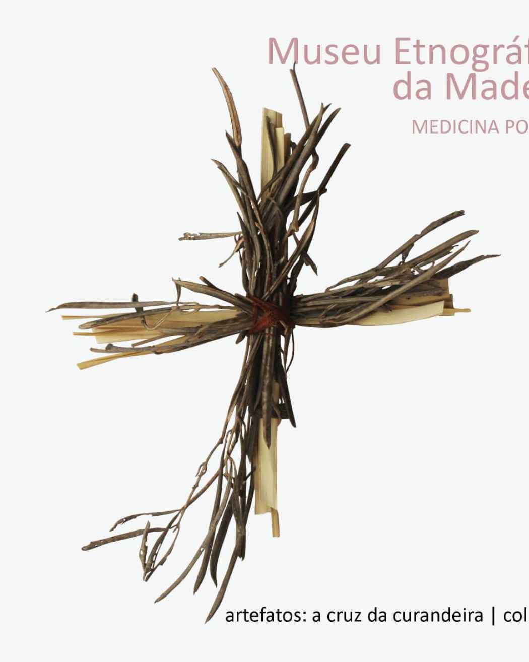 Medicina Popular - Artefatos: A Cruz da Curandeira