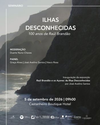 Seminário "Ilhas Desconhecidas: 100 anos de Raúl Brandão"